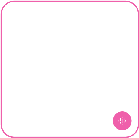 White eye icon followed by number 7,356 in the top left corner and a pink circle with white audio wave icon in the bottom right corner on a black square with rounded pink border.